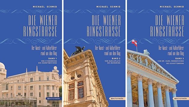 Die Wiener Ringstraße – Der Kunst- und Kulturführer rund um den Ring, Band 1 - 3